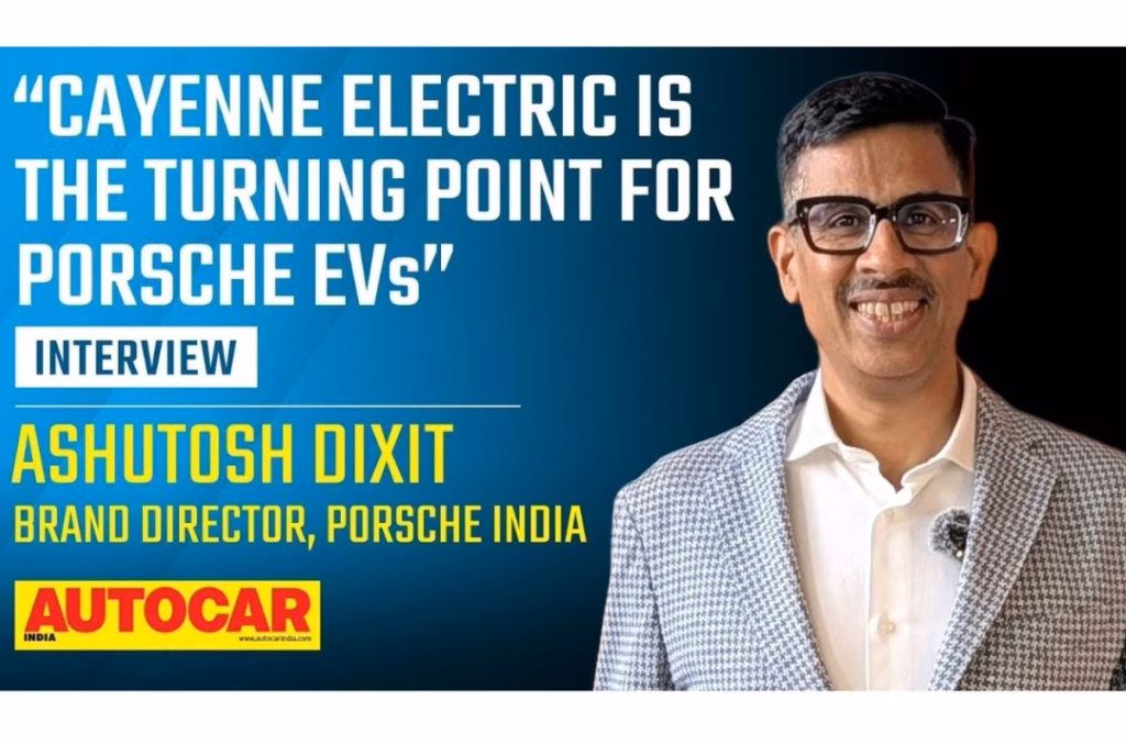 Ashutosh Dixit on Porsche Cayenne Electric launch, India-EU FTA impact and more